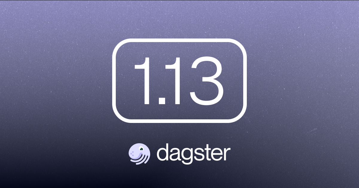 Dagster 1.13: Octopus's Garden
