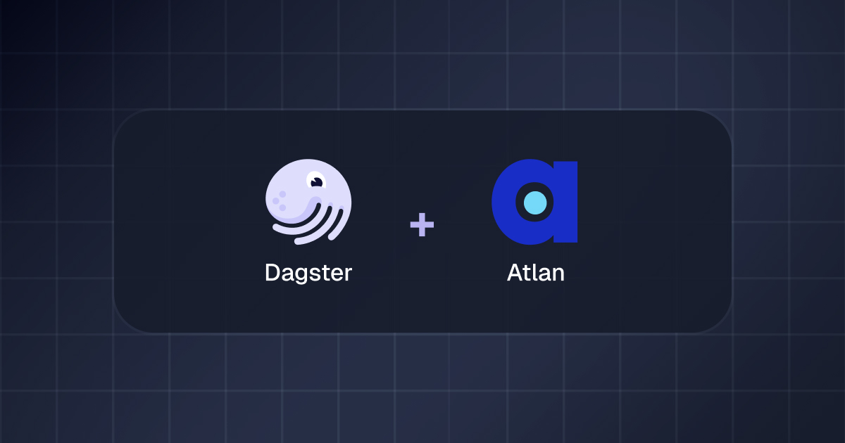 Dagster + Atlan: Real-Time Asset Observability in Your Data Catalog