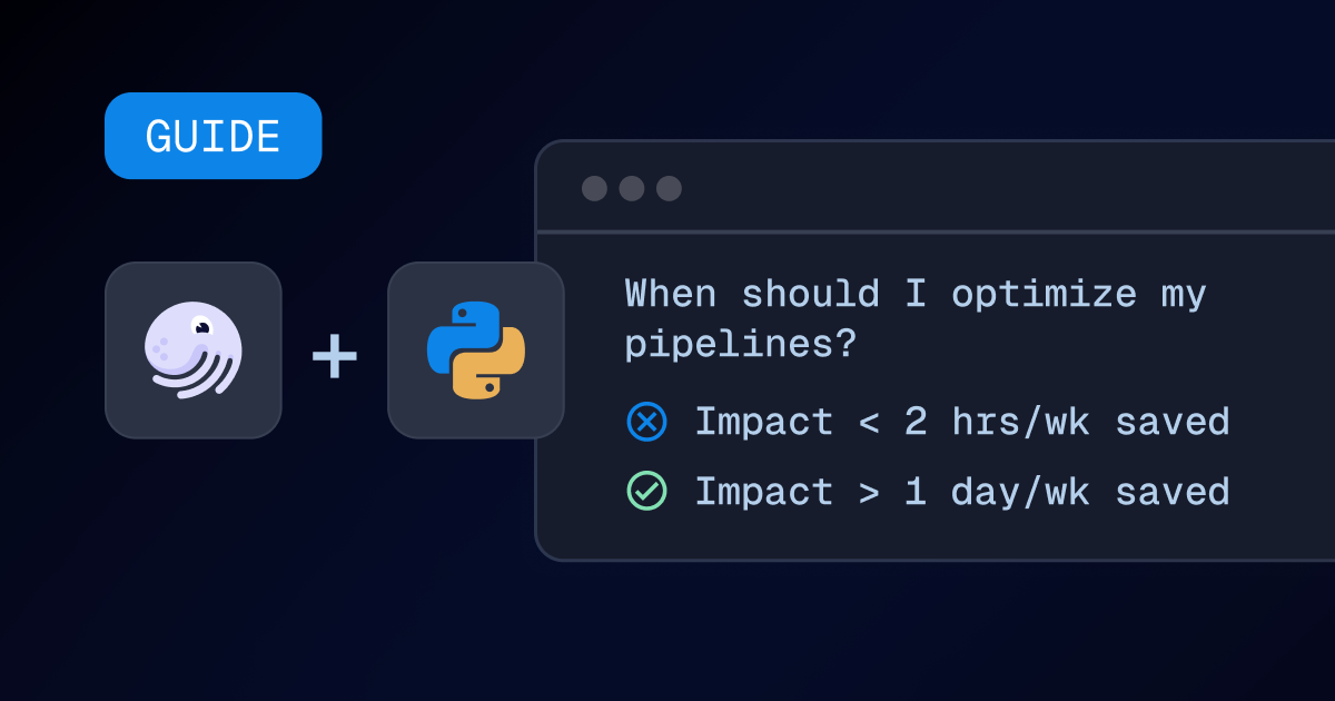 When (and When Not) to Optimize Data Pipelines